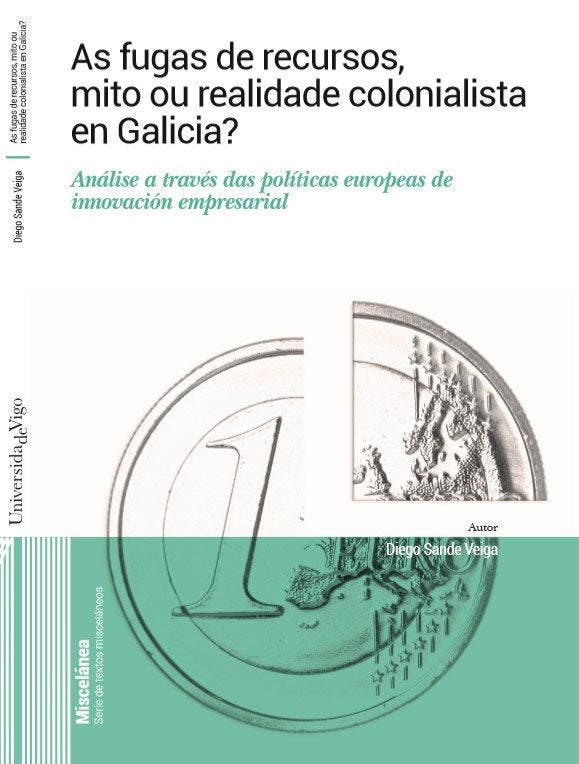 AS FUGAS DE RECURSOS MITO OU REALIDADE COLONIALISTA EN GALI, de SANDE VEIGA, DIEGO | portada del libro