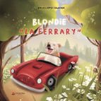 Blondie ?La Ferrary?, de ROSA LOPEZ SANCHO | portada del libro