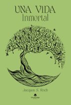Una vida inmortal, de JACQUES S. ROCH | portada del libro