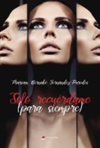 Solo recuérdame (para siempre), de MARIAM BERNABE FERNANDEZ PAREDES | portada del libro