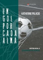 Un gol por cada alma, de KATHERINE PALACIO | portada del libro