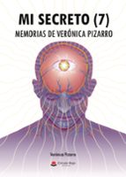 MI SECRETO (7), de VERONICA PIZARRO | portada del libro