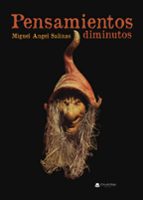 Pensamientos diminutos, de MIGUEL ANGEL SALINAS | portada del libro