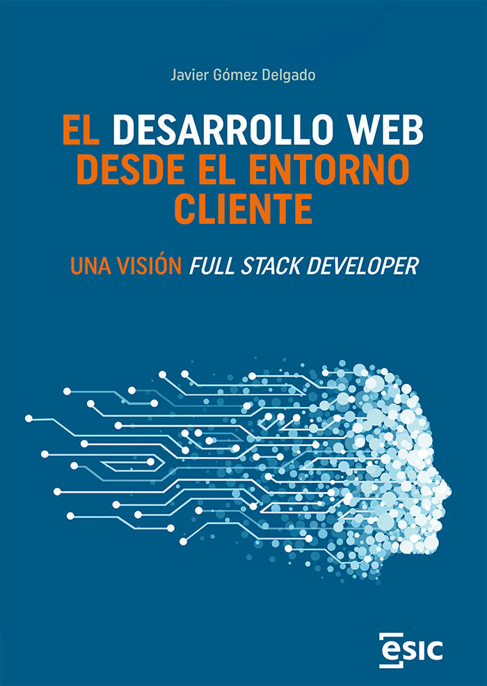 EL DESARROLLO WEB DESDE EL ENTORNO CLIENTE, de GOMEZ DELGADO, JAVIE | portada del libro