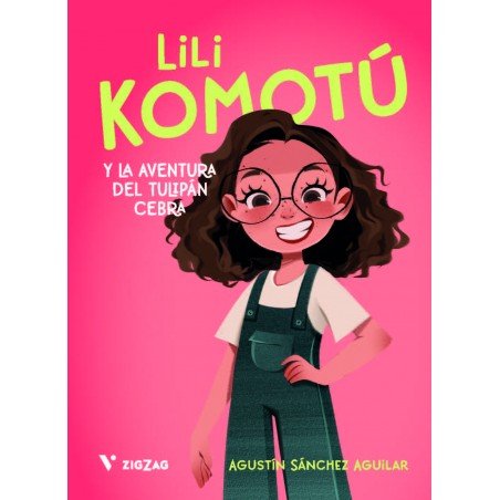 LILI KOMOTU. LA AVENTURA DEL TULIPAN CEBRA, de SANCHEZ, AGUSTIN | portada del libro