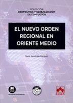 NUEVO ORDEN REGIONAL EN ORIENTE MEDIO, de DAVID HERNANDEZ MARTINEZ | portada del libro