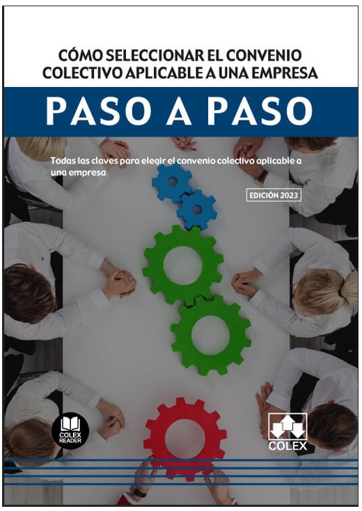 COMO SELECCIONAR EL CONVENIO COLECTIVO APLICABLE A UNA EMPRESA. PASO A PASO | portada del libro