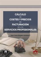 CALCULO DE COSTES Y PRECIOS DE FACTURACION DE LOS SERVICIOS, de José C. Balagué Doménech | portada del libro