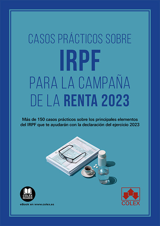 CASOS PRACTICOS SOBRE IRPF PARA LA CAMPAÑA DE LA RENTA 2023, de EDITORIAL COLEX | portada del libro