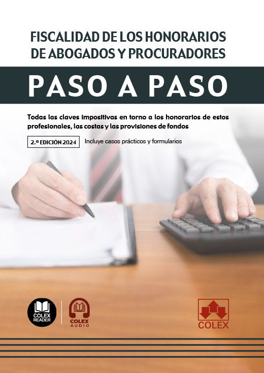 FISCALIDAD DE LOS HONORARIOS DE ABOGADOS Y PROCURADORES, PASO A P, de DEPARTAMENTO DE REDACCION EDITORIAL COLEX IBERLEY | por