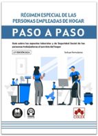 REGIMEN ESPECIAL DE LAS PERSONAS EMPLEADAS DE HOGAR. PASO A PASO, de Departamento de Documentación Iberley | portada del libr