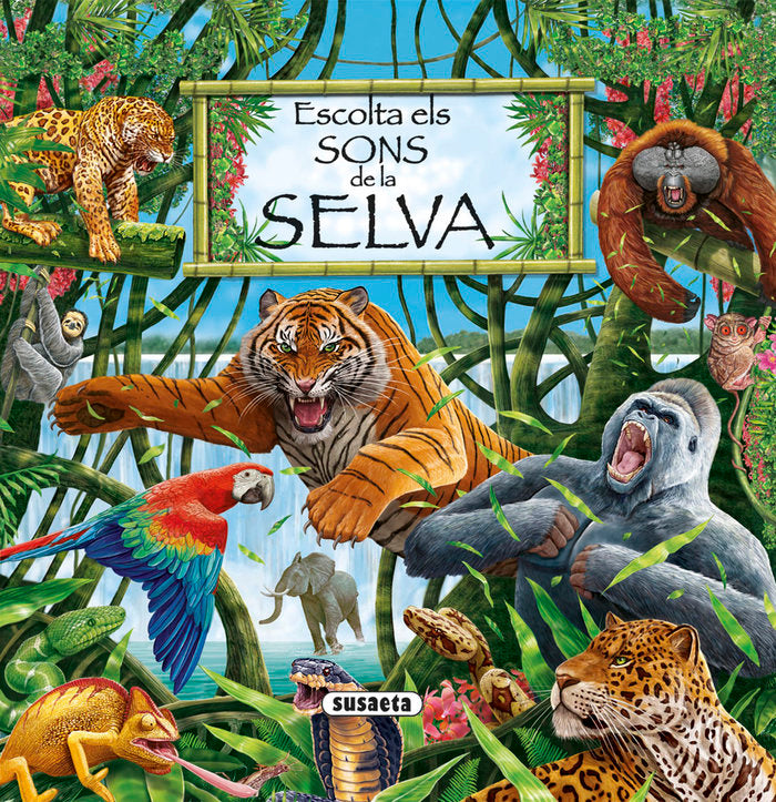 Escolta els sons de la selva, de SUSAETA, EQUIP | portada del libro