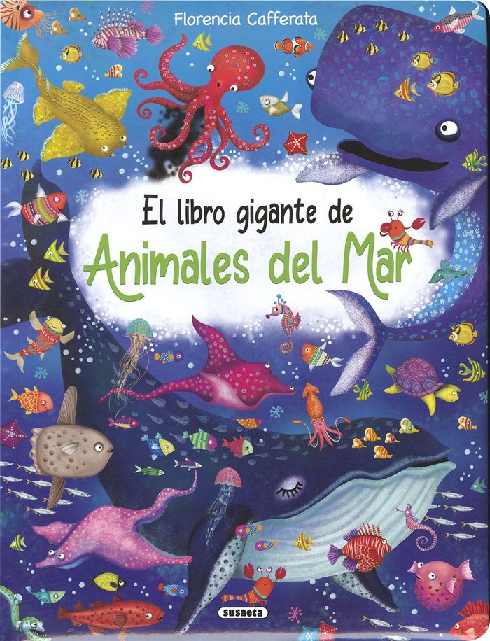 EL LIBRO GIGANTE DE ANIMALES DEL MAR, de CAFFERATA, FLORENCIA | portada del libro