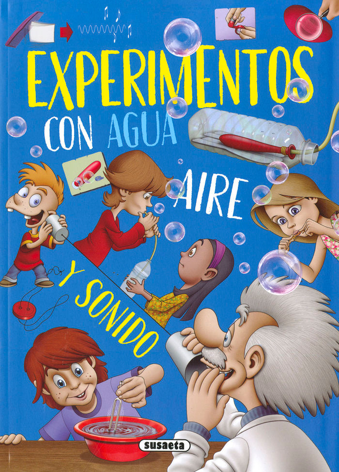 EXPERIMENTOS CON AGUA, AIRE Y SONIDO, de SUSAETA EDICIONES | portada del libro