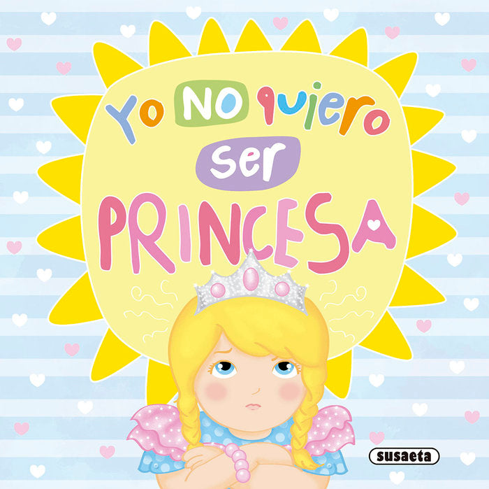 YO NO QUIERO SER PRINCESA, de SUSAETA | portada del libro