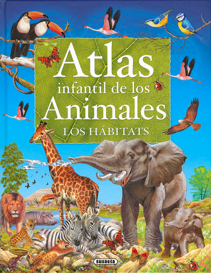 ATLAS INFANTIL DE LOS ANIMALES. LOS HABITATS, de ARREDONDO, FRANCISCO | portada del libro