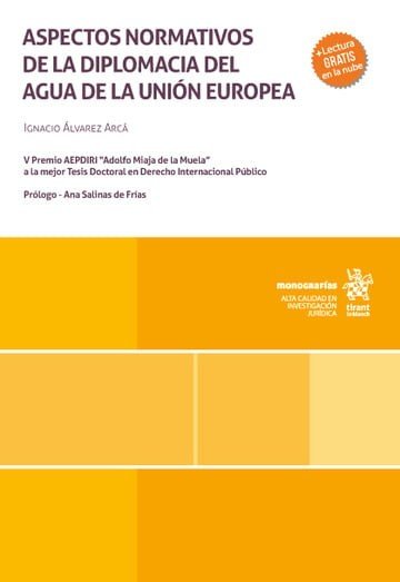 ASPECTOS NORMATIVOS DE DIPLOMACIA DEL AGUA DE LA UE, de ALVAREZ ARCA | portada del libro