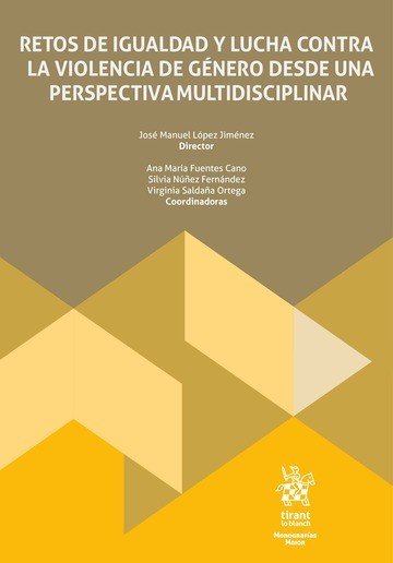 RETOS DE IGULDAD Y LUCHA CONTRA LA VIOLENCIA DE GENERO DESDE, de LOPEZ JIMENEZ | portada del libro