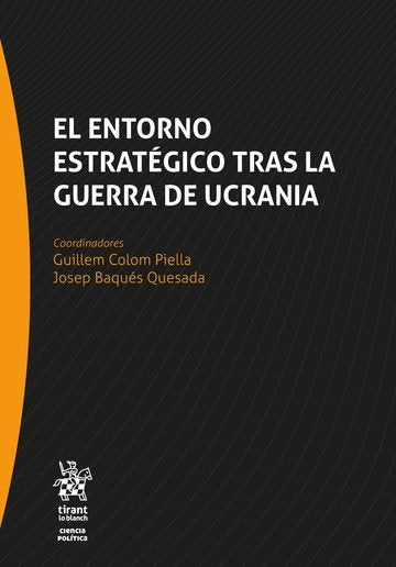 EL ENTORNO ESTRATEGICO TRAS LA GUERRA DE UCRANIA, de COLOM PIELLA, GUILLEN | portada del libro