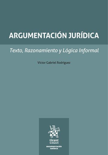 ARGUMENTACION JURIDICA TEXTO RAZONAMIENTO Y LOGICA INFORMAL, de RODRIGUEZ | portada del libro