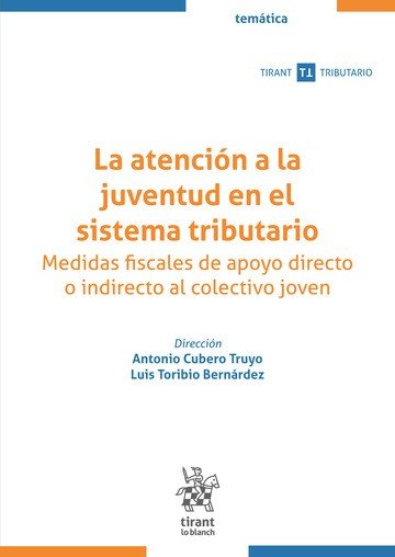 LA ATENCION A LA JUVENTUD EN EL SISTEMA TRIBUTARIO. MEDIDAS, de CUBERO TRUYO | portada del libro