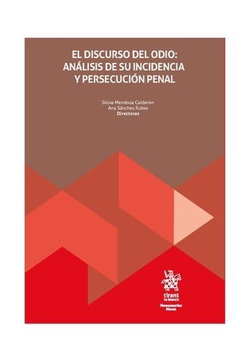 EL DISCURSO DEL ODIO ANALISIS DE SU INCIDENCIA Y PERSECUCIO, de MENDOZA CALDERON | portada del libro