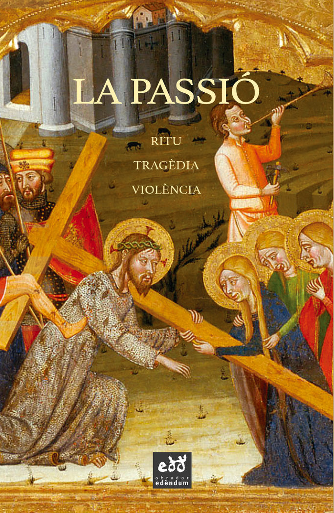 LA PASSIO, de BERNARDI,CLAUDIO | portada del libro