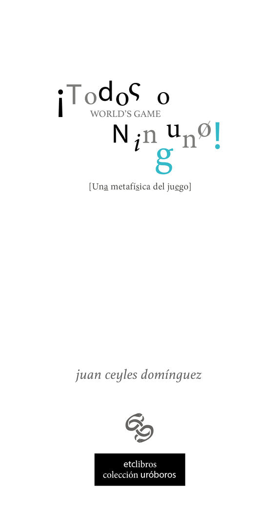 Todos o ninguno. World's Game, de Ceyles Domínguez, Juan | portada del libro