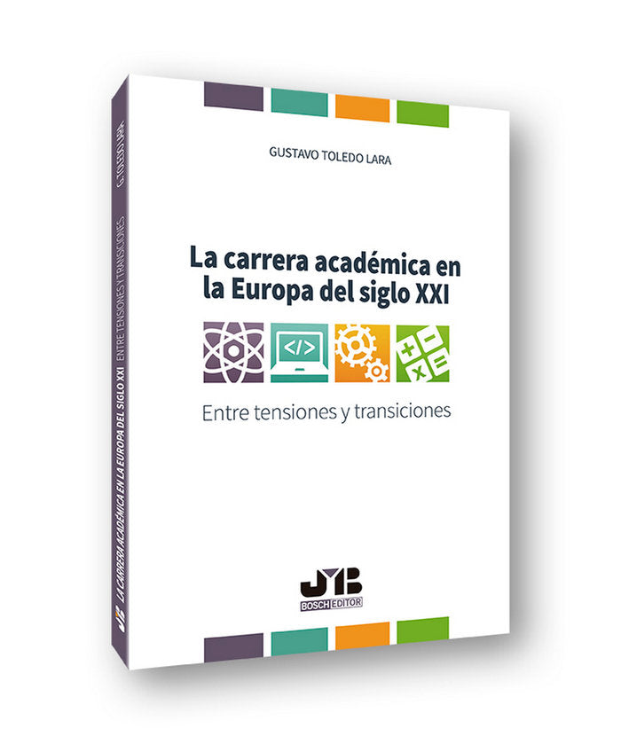 La carrera académica en la Europa del siglo XXI, de Toledo Lara, Gustavo | portada del libro