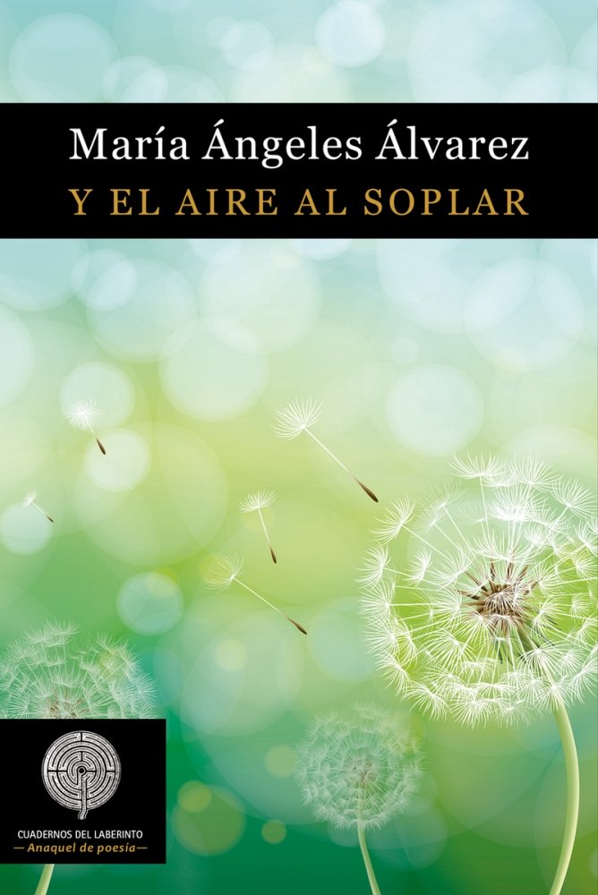 Y el aire al soplar, de Álvarez Sánchez, María Ángeles | portada del libro