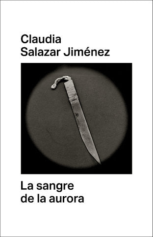 La sangre de la aurora, de Salazar Jiménez, Claudia | portada del libro
