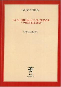 La supresión del pudor y otros ensayos., de Choza, Jacinto | portada del libro