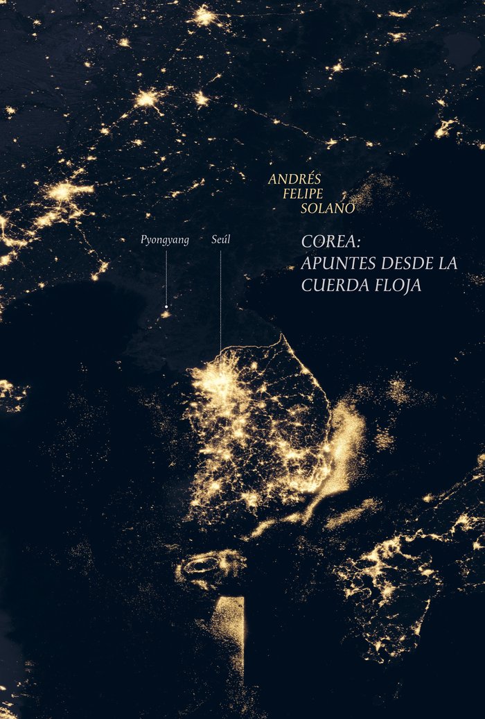 Corea: apuntes desde la cuerda floja, de Solano, Andrés Felipe | portada del libro