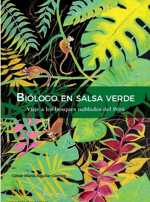 BIOLOGO EN SALSA VERDE, de AGUILAR GOMEZ, CESAR MARIA | portada del libro