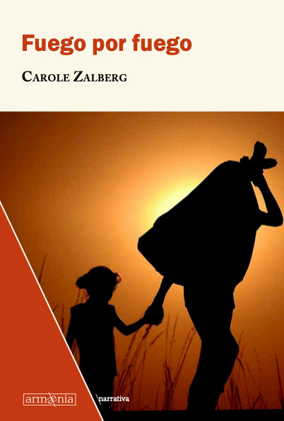 Fuego por fuego, de Zalberg, Carole | portada del libro