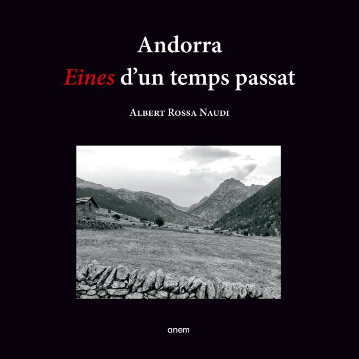 ANDORRA. EINES D'UN TEMPS PASSAT, de ROSSA NAUDI, ALBERT | portada del libro