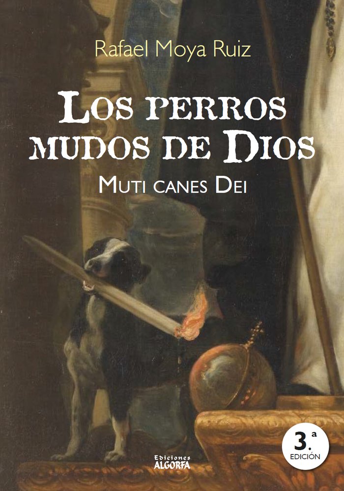 LOS PERROS MUDOS DE DIOS., de Moya, Rafael | portada del libro