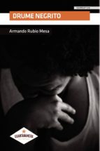 Drume Negrito, de ARMANDO RUBIO MESA | portada del libro