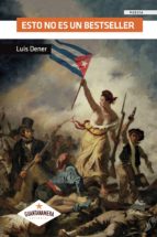 Esto no es un bestseller, de LUIS DENER | portada del libro