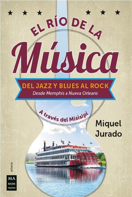 El río de la música, de Jurado Ballestar, Miquel | portada del libro