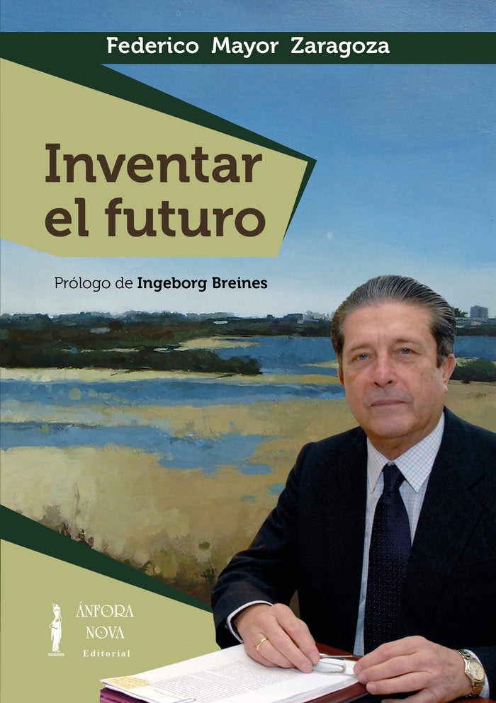 Inventar el futuro, de Mayor Zaragoza, Federico | portada del libro