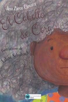 EL CABELLO DE CORA, de Zarco, Ana | portada del libro