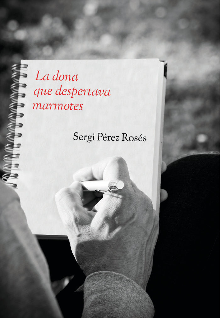 La dona que despertava marmotes, de Pérez Rosés, Sergi | portada del libro