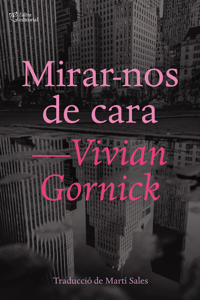 Mirar-nos de cara, de Gornick, Vivian | portada del libro
