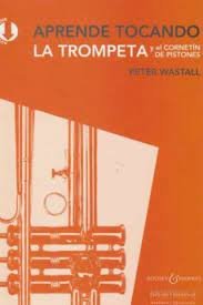 Aprende tocando la trompeta y el cornetín de pistones, de Wastall | portada del libro