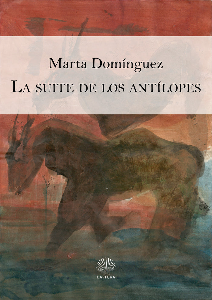 La suite de los antílopes, de Domínguez Alonso, Marta | portada del libro
