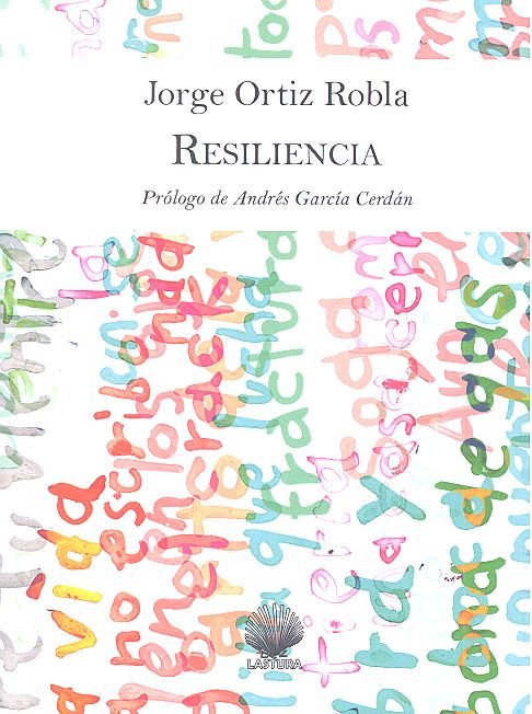 Resiliencia, de Ortiz Robla, Jorge | portada del libro