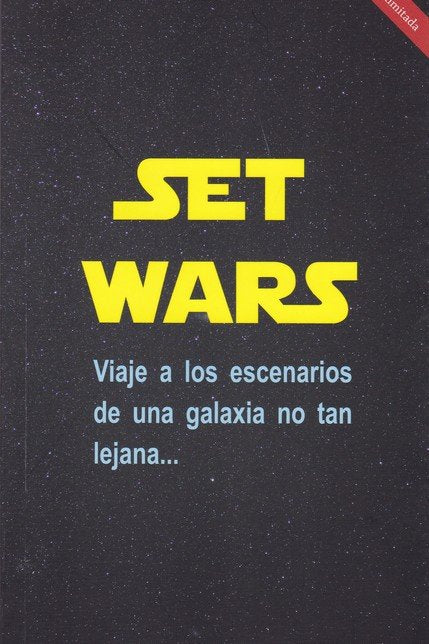 SET WARS.VIAJE A LOS ESCENARIOS DE UNA GALAXIA NO TAN LEJAN, de JAUEM PALAU | portada del libro