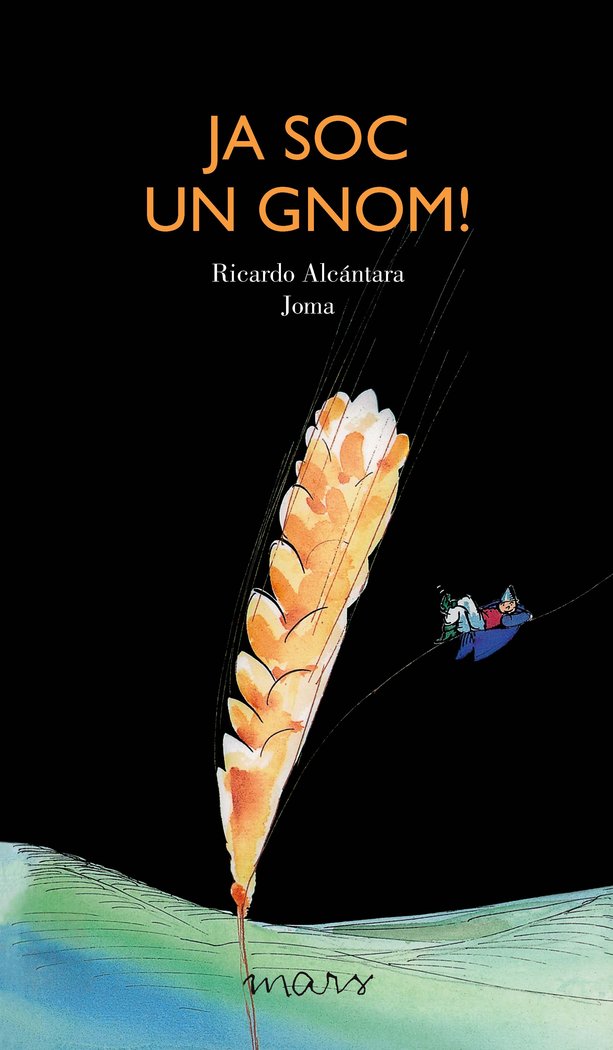 Ja soc un gnom, de Alcántara Sgarbi, Ricardo | portada del libro