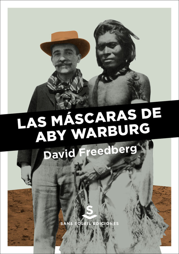 Las máscaras de Aby Warburg, de Freedberg, David | portada del libro